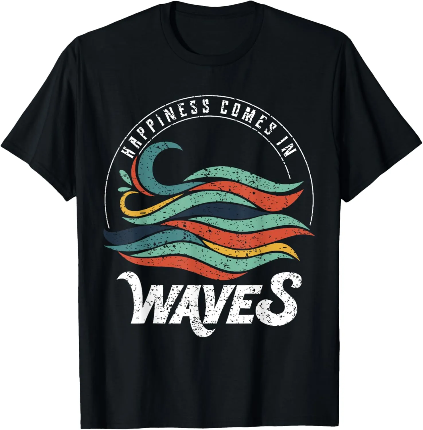 Happiness Comes In Waves T-Shirt, Vacation Tee, Ocean Shirt T-Shirt